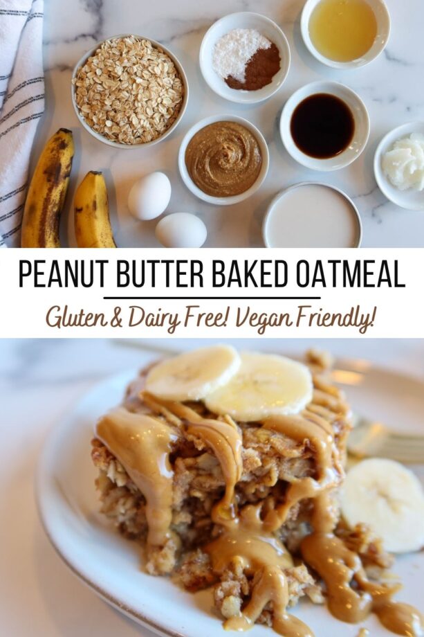 Pinterest pin shows ingredients for and piece of peanut butter baked oatmeal with text overlay.
